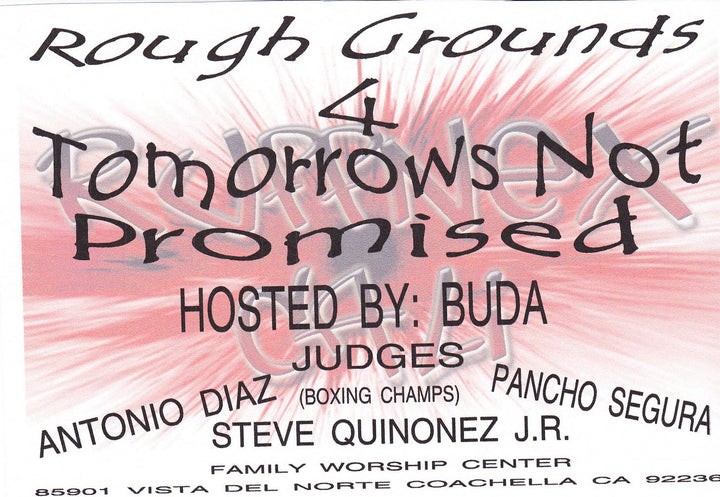 Flyer for Rough Grounds 4: Tomorrow's Not Promised, hosted by Buda, Coachella, 2011