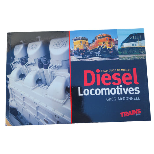 Field Guide Modern Diesel Locomotives Greg McDonnell Kalmbach