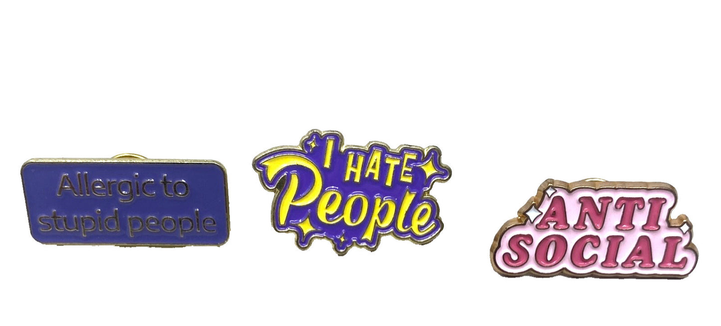 Anti Social, I Hate People, Allergic to Stupid People Enamel Pins 3pc