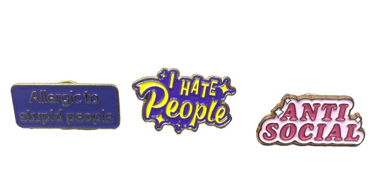 Anti Social, I Hate People, Allergic to Stupid People Enamel Pins 3pc